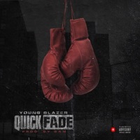 Quick Fade - Single - Young Blazer