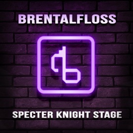 Specter Knight Stage (With Lyrics) brentalfloss