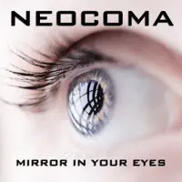Mirror in Your Eyes — NEOCOMA