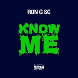 Know Me Ron G SC