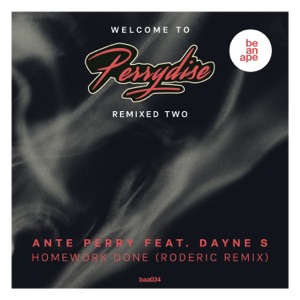 Welcome to Perrydise Remixed Two (feat. Dayne S) [Remixes] - Single
