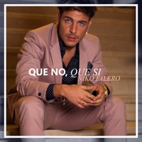 Que No, Que Sí - Single - Niko Falero