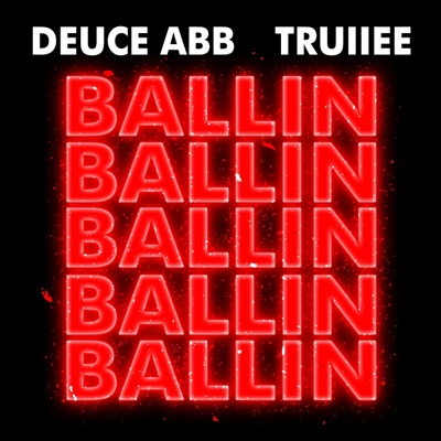 Ballin' (feat. Truiiee) - Single