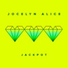 Jocelyn Alice: Jackpot