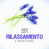 Rilassamento e benessere - Musica rilassante e antistress, Suoni della natura, Pensiero positivo, Meglio dormire - Relax musica zen club