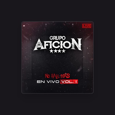 Listen to Grupo Aficion, watch music videos, read bio, see tour dates & more!