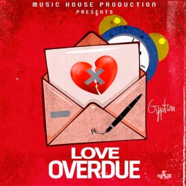Love Overdue Gyptian