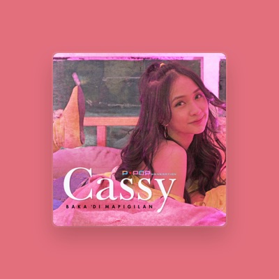 Écoutez Cassy of PPop Generation, regardez des vidéoclips, lisez la biographie, consultez les dates de tournée et plus encore !