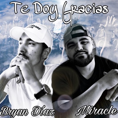 Yo Te Doy Gracias (feat. Miracle) - Single