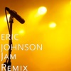 Eric Johnson - Jam (Remix)