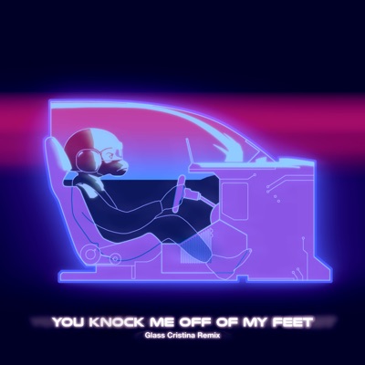 You Knock Me off of My Feet (Remix) - Single