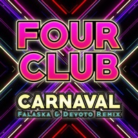 Carnaval ( Falaska & Devoto Remix ) - EP - Four Club