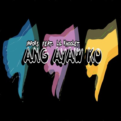 Ang Ayaw Ko (feat. Lil Khoolet) - Single