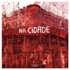 Na Cidade - Single