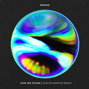 Give No F***s (Justin Martin Remix) - Single
