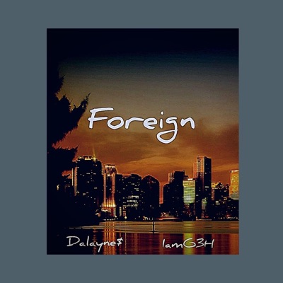 Foreign (feat. IamG3H) [Slowed & Reverb] [Slowed & Reverb] - Single