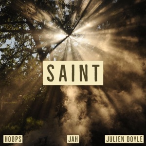 Saint (feat. Hoops & Julien Doyle) - Single