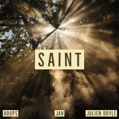 Saint (feat. Hoops & Julien Doyle) - Single