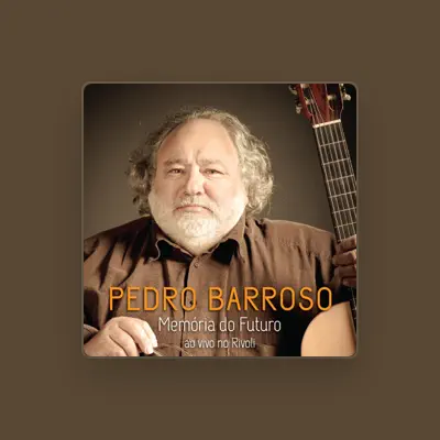 Listen to Pedro Barroso, watch music videos, read bio, see tour dates & more!