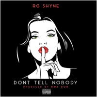 Don't Tell Nobody (feat. RG Shyne) - Single - BWA Ron