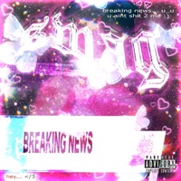 Breaking News - Single - Swagtastic666