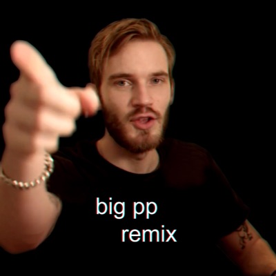 Big PP (Remix) - Single