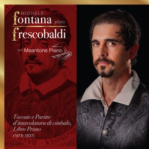 Frescobaldi Complete Keyboard Works, 2 - Toccate e Partite, Libro Primo