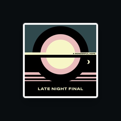 Listen to Late Night Final, watch music videos, read bio, see tour dates & more!
