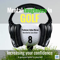 Professor Aidan Moran - Increasing your Confidence: Mental toughness in Golf artwork