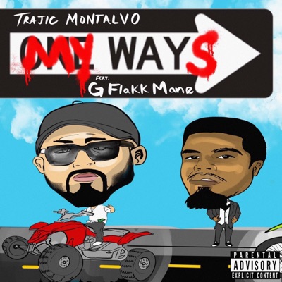 My Ways (feat. G Flakk Mane) - Single