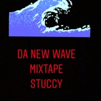 Da New Wave Mixtape - Single - Stuccy