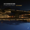 26th of May (Live) - The Jazz Station Big Band & Gregoire Maret