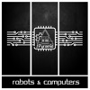 Robots & Computers