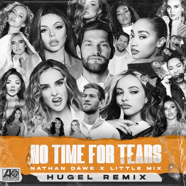 No Time For Tears (HUGEL Remix) - Single - Nathan Dawe & Little Mix