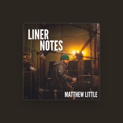 Luister naar Matthew Little, bekijk muziekvideo's, lees de bio, bekijk de tourdata, en meer!