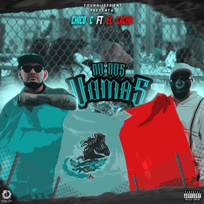 No Nos Vamos (feat. El Cacho) - Single
