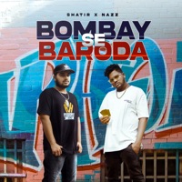 Bombay se Baroda - Single - Shatir & Nazz