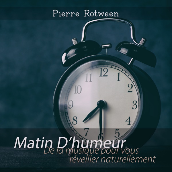 Matin D’humeur: De la musique pour vous réveiller naturellement, Gloire du matin