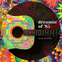 Dreamin' Of '85 - Single - Adam Rogers