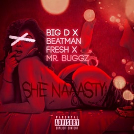 She Naaasty (feat. Big D. & Mr. Buggz) Beatman Fresh