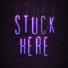Stuck Here - Single