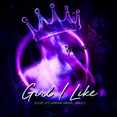 Girl i like (feat. Adrian swish & Jaray) - Single
