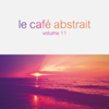 Le café abstrait by Raphaël Marionneau, Vol. 11 (Deluxe Edition) - Raphaël Marionneau