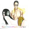Reggae Covers of Popular Songs, Vol. 4