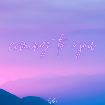 Coming To You - Single