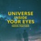 Universe Inside Your Eyes - Neon Feather lyrics