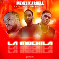 La Mochila (feat. Fatta & Rayjacko) - Single - Menelik Arnell