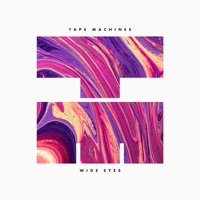 Wide Eyes - Single - Tape Machines