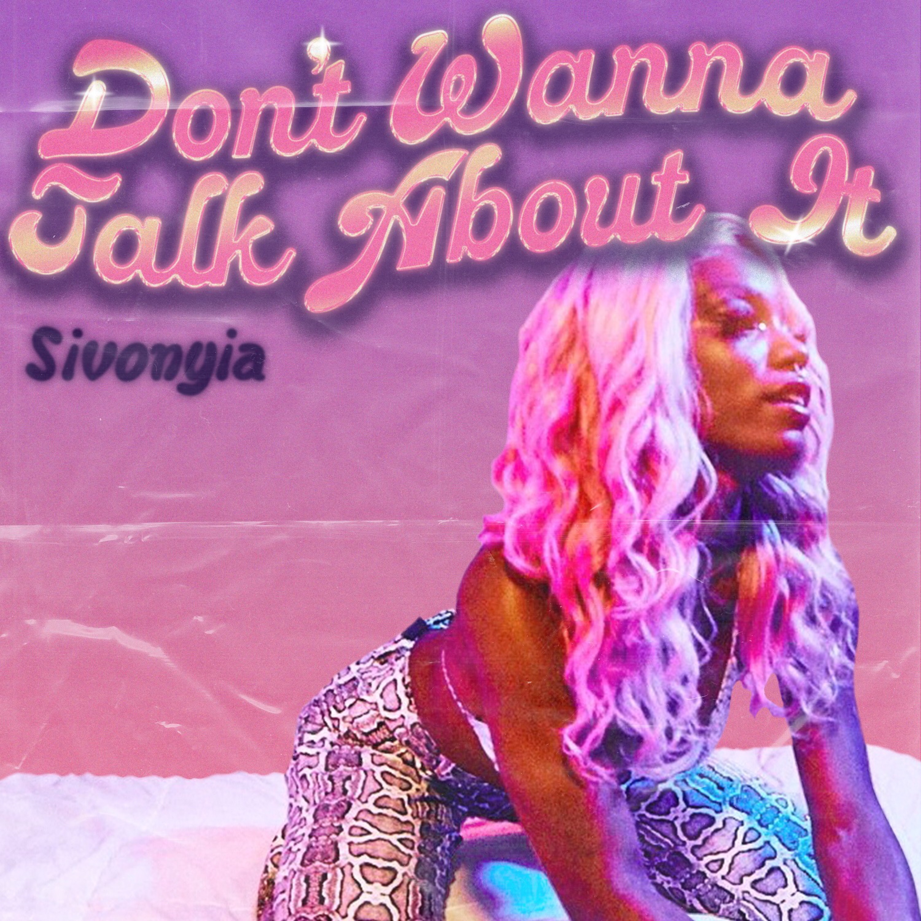 Don't Wanna Talk About It - Single