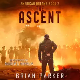 The Ascent: American Dreams, Book 2 (Unabridged)